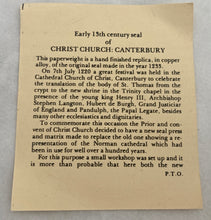 Christ Church Canterbury Cathedral Replica 13th Century Seal.